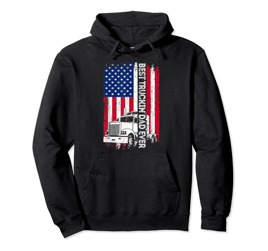 Trucker Best Truckin Dad Ever Usa Flag Hoodie - Custom Art Print Men Women - T-Shirt, Sweatshirt, Hoodie