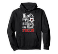 Thats My Bubba Soccer Sister Soccer Hoodie - Casual Everyday Wear Unisex - T-Shirt, Sweatshirt, Hoodie