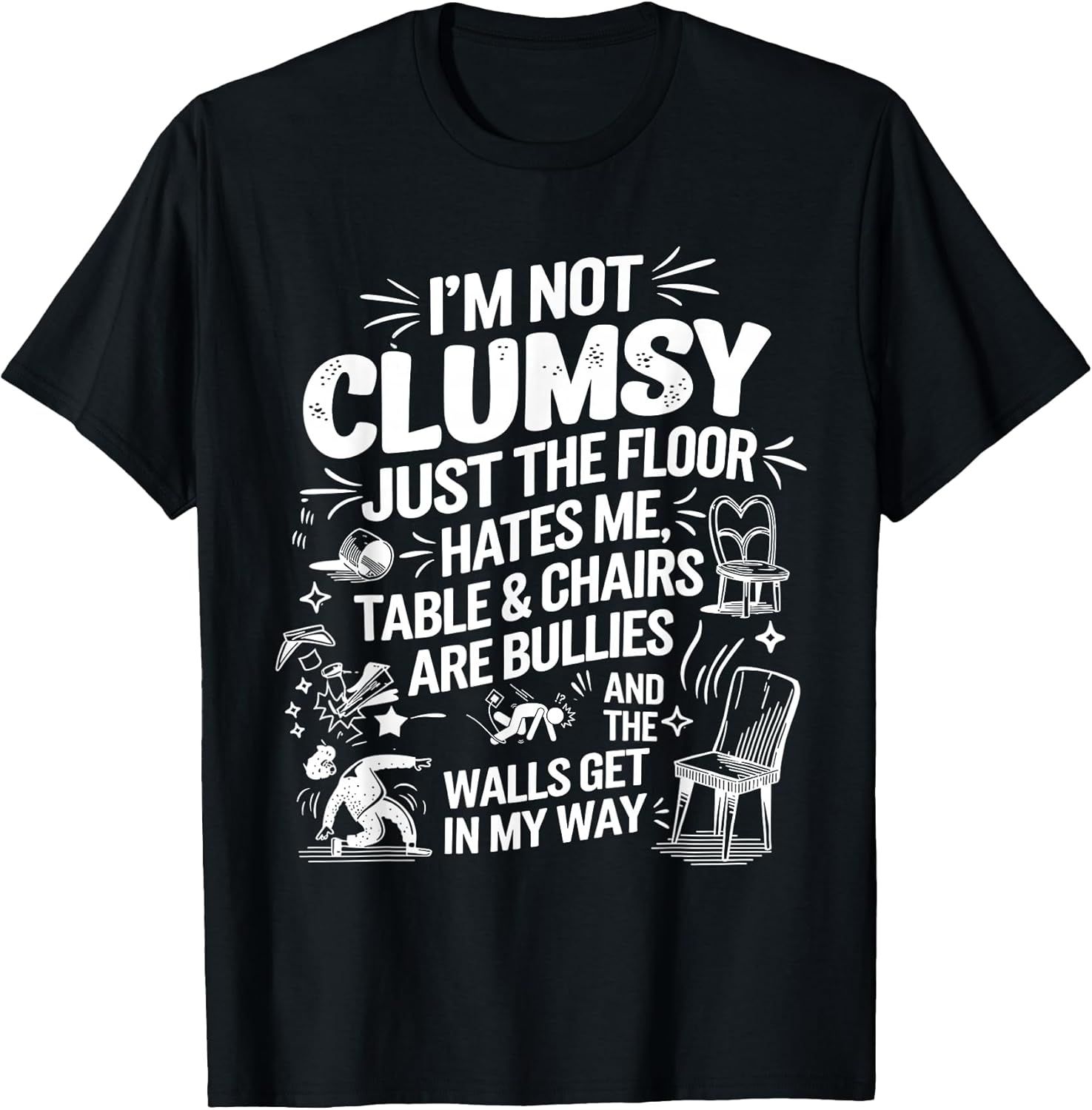 I'm Not Clumsy Funny Retro saying quote - Adult & Kids T-Shirts, Sweatshirts & Hoodies apparel design preview 1