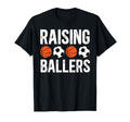 Raising Ballers Basketball Soccer Dad T-Shirt - Streetwear Style Men Women - T-Shirt, Sweatshirt, Hoodie
