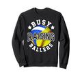 Busy Raising Ballers Volleyball Sweatshirt - Custom Art Print Men Women - T-Shirt, Sweatshirt, Hoodie