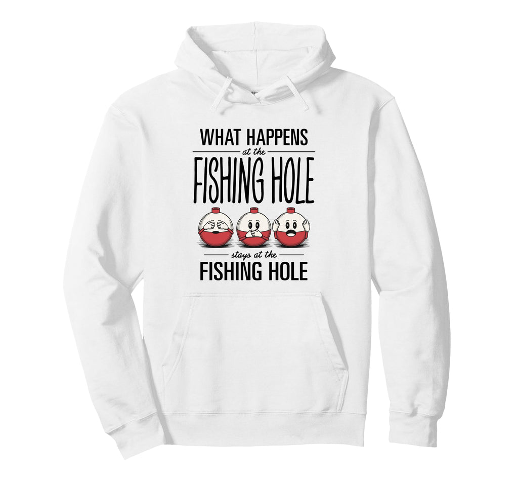 What Happens Fishing Hole Mens Husband Dad Hoodie - Novelty Apparel Unisex - T-Shirt, Sweatshirt, Hoodie