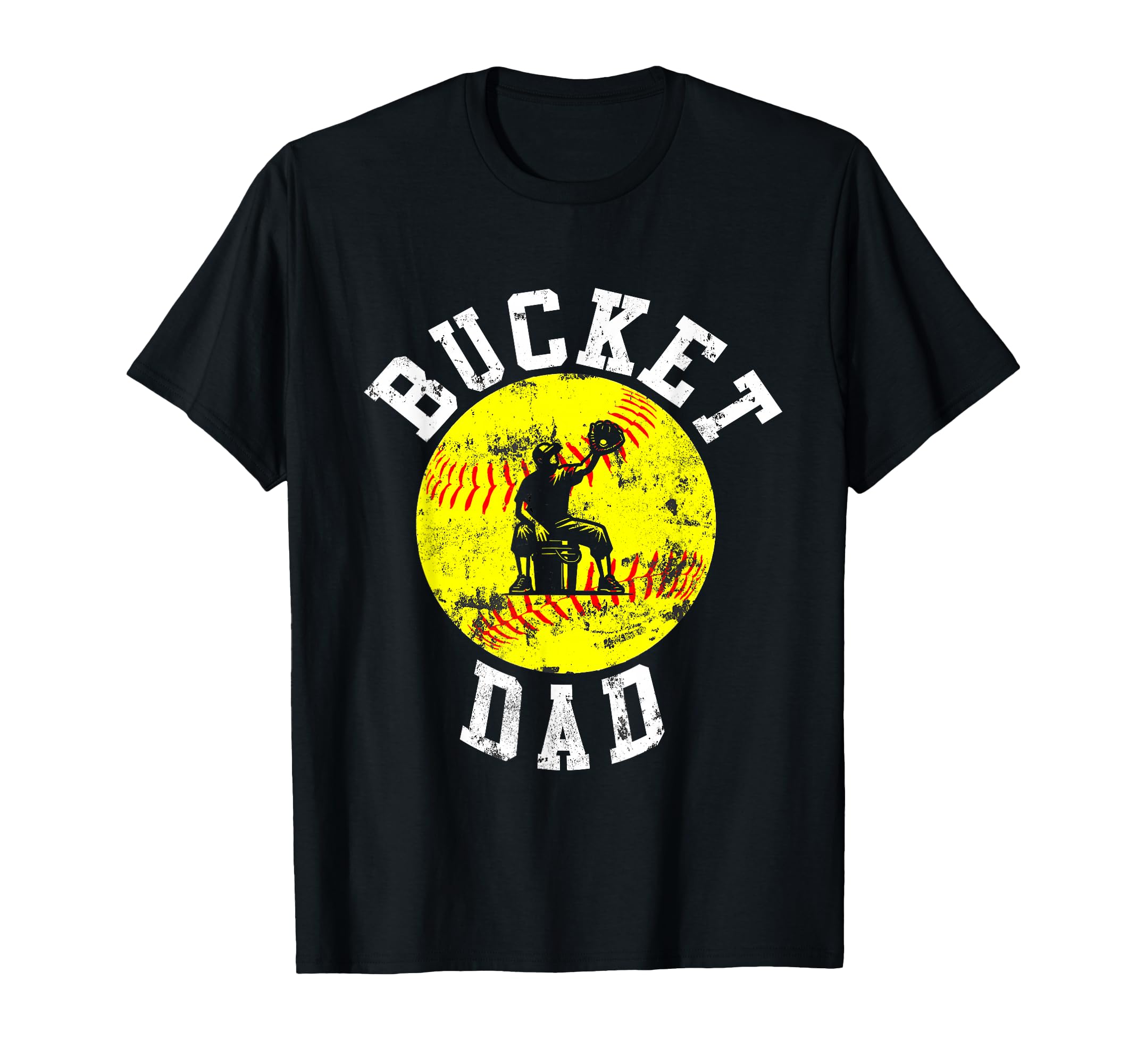 Bucket Dad Softball Dad Baseball T-Shirt - Novelty Apparel for Adults - T-Shirt, Sweatshirt, Hoodie