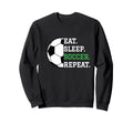 Soccer Player Soccer Lover Eat Sleep Sweatshirt - Aesthetic Graphic Unisex - T-Shirt, Sweatshirt, Hoodie