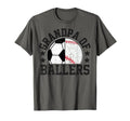 Grandpa Ballers Soccer Baseball T-Shirt - Casual Everyday Wear Men Women - T-Shirt, Sweatshirt, Hoodie