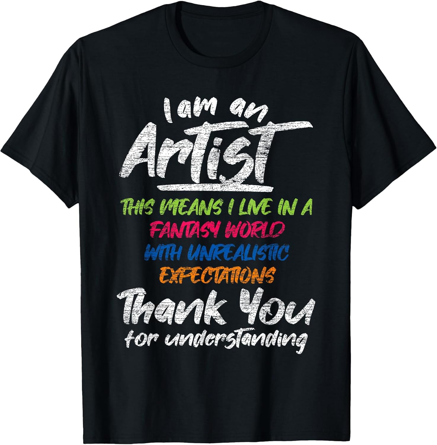 I Am an Artist - Adult & Kids T-Shirts, Sweatshirts & Hoodies apparel design preview 1