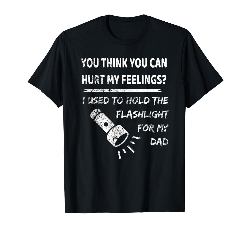You Hurt My Feelings I Used To Hold T-Shirt - Streetwear Style Men Women - T-Shirt, Sweatshirt, Hoodie