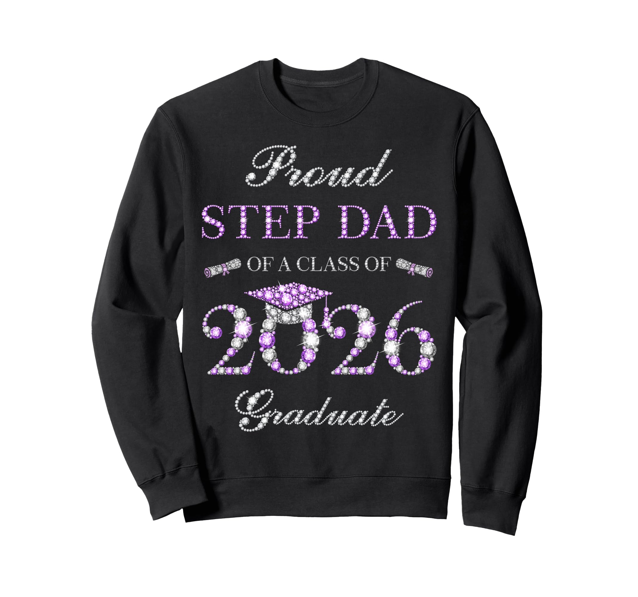 Proud Step Dad Class 2026 Graduate Sweatshirt - Novelty Apparel Men Women - T-Shirt, Sweatshirt, Hoodie