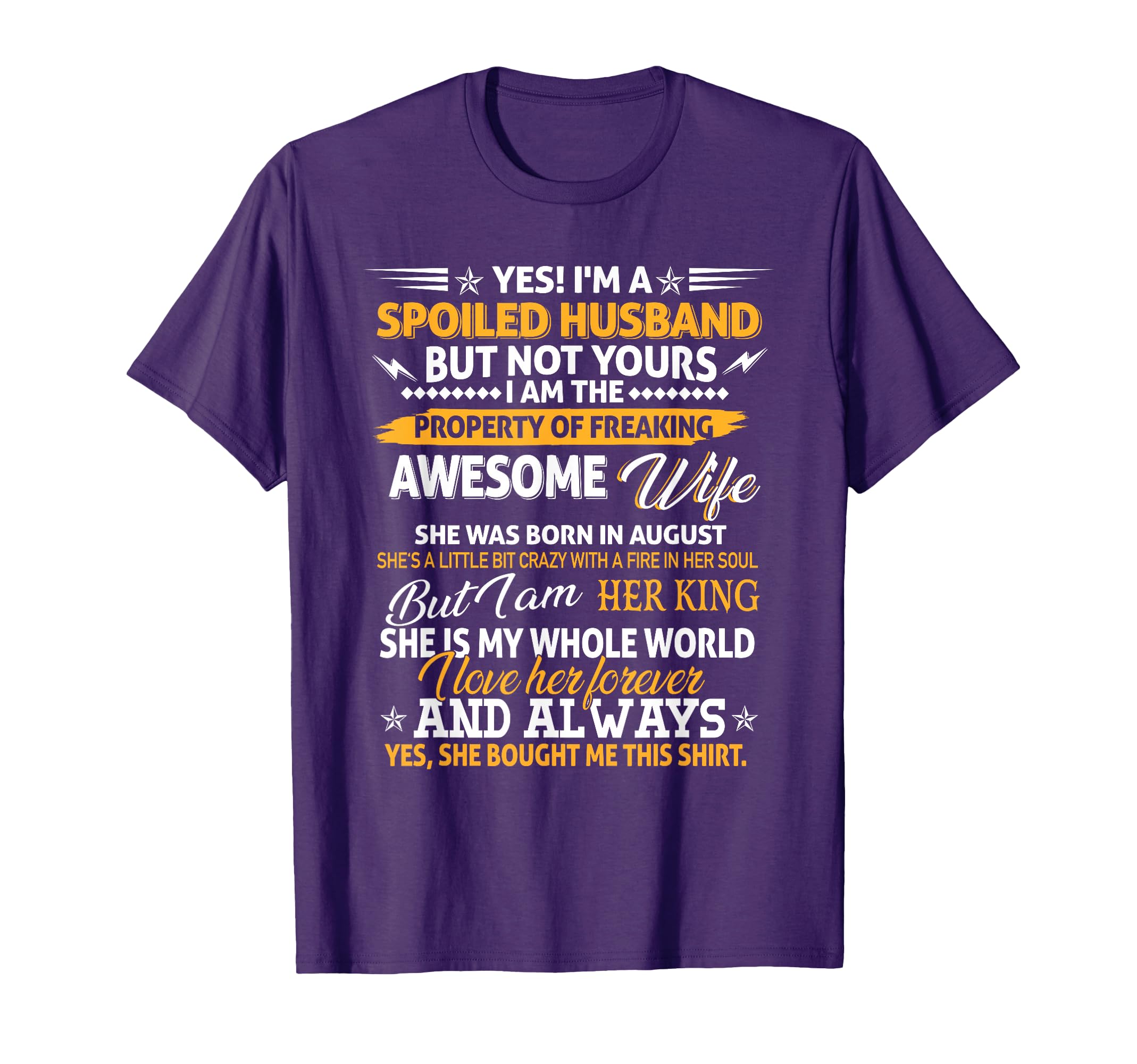 Yes Im Spoiled Husband August Wife T-Shirt - Fun Novelty Design Unisex - T-Shirt, Sweatshirt, Hoodie