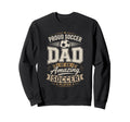 Proud Soccer Dad Amazing Soccer Sweatshirt - Graphic Print for Adults - T-Shirt, Sweatshirt, Hoodie