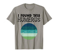 I Found This Humerus Bad Dad Joke T-Shirt - Novelty Apparel Men Women - T-Shirt, Sweatshirt, Hoodie
