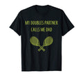 My Doubles Partner Calls Me Dad T-Shirt - Minimalist Print Men Women - T-Shirt, Sweatshirt, Hoodie