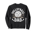 Ball Volleyball Dad Father Sport Fan Sweatshirt - Novelty Apparel Unisex - T-Shirt, Sweatshirt, Hoodie