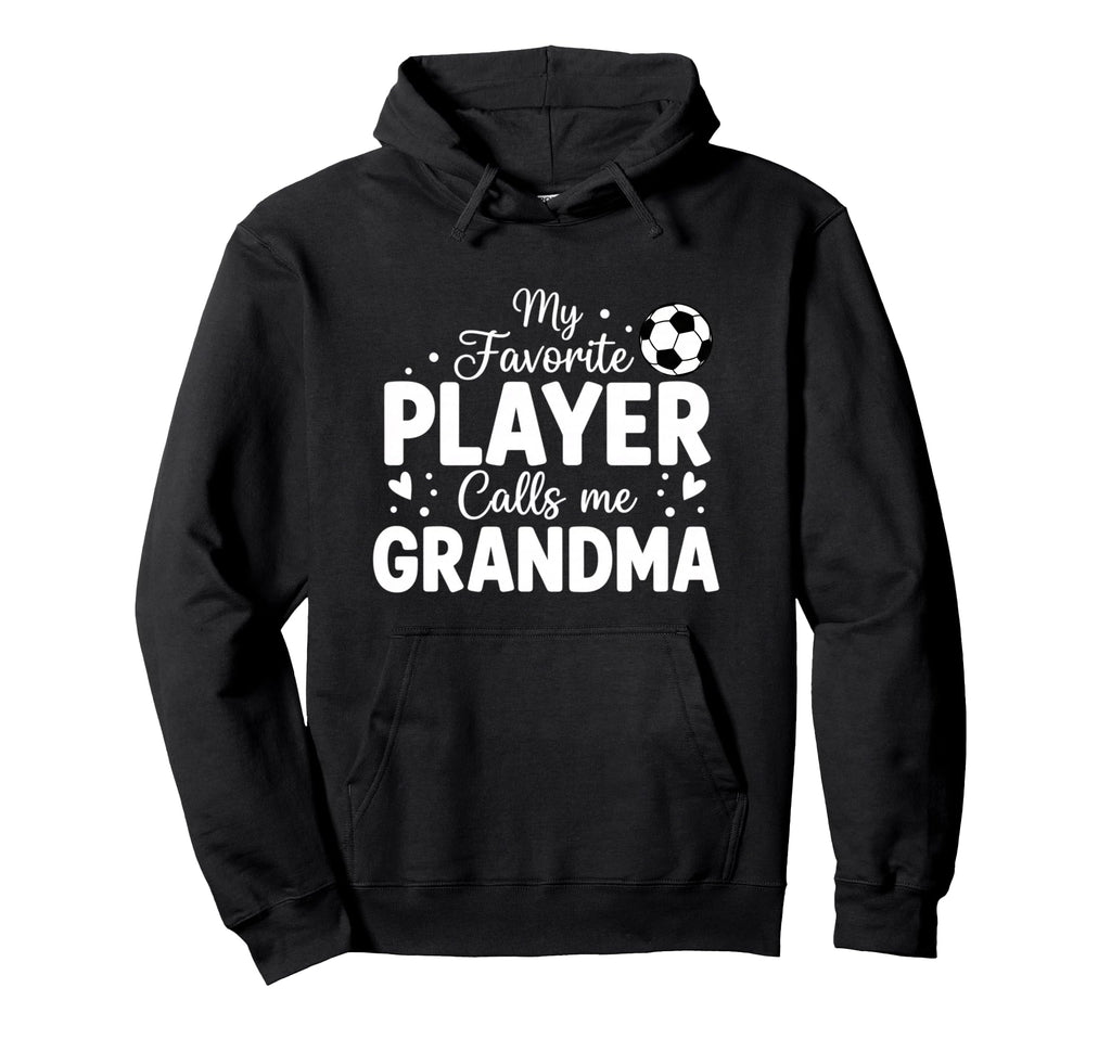 Grandparent My Favorite Player Calls Hoodie - Casual Everyday Wear Unisex - T-Shirt, Sweatshirt, Hoodie