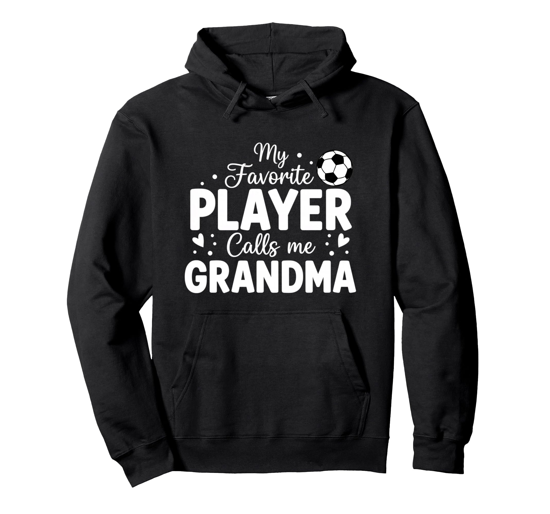 Grandparent My Favorite Player Calls Hoodie - Casual Everyday Wear Unisex - T-Shirt, Sweatshirt, Hoodie