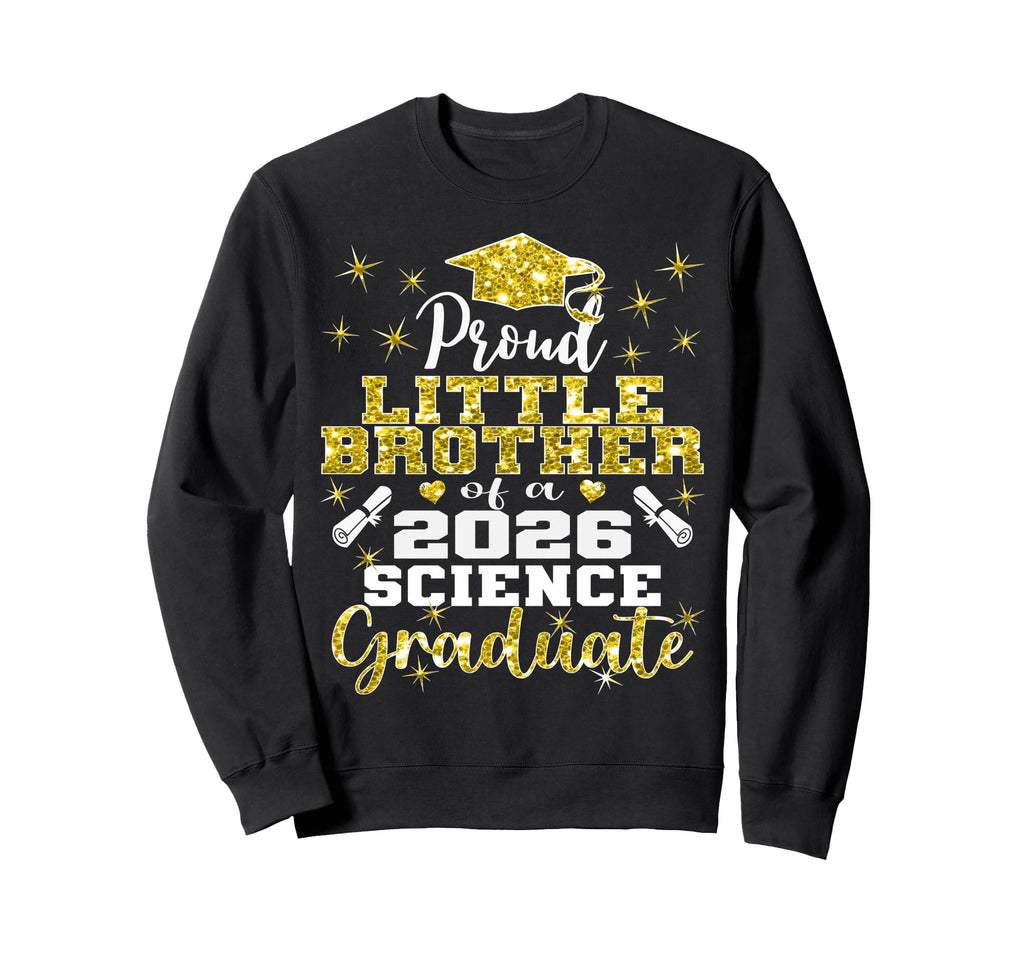 Proud Little Brother 2026 Science Sweatshirt - Streetwear Style Men Women - T-Shirt, Sweatshirt, Hoodie