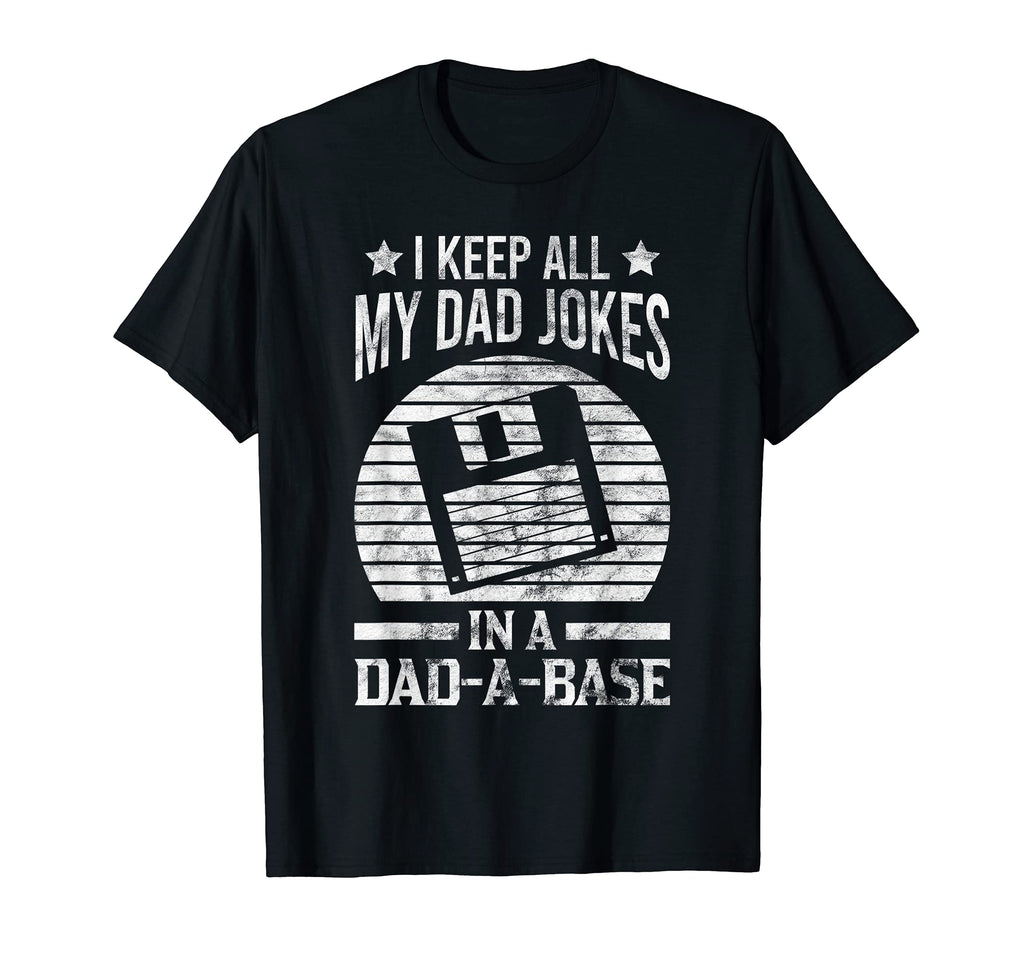 Mens I Keep All My Dad Jokes Dad T-Shirt - Fun Novelty Design Men Women - T-Shirt, Sweatshirt, Hoodie