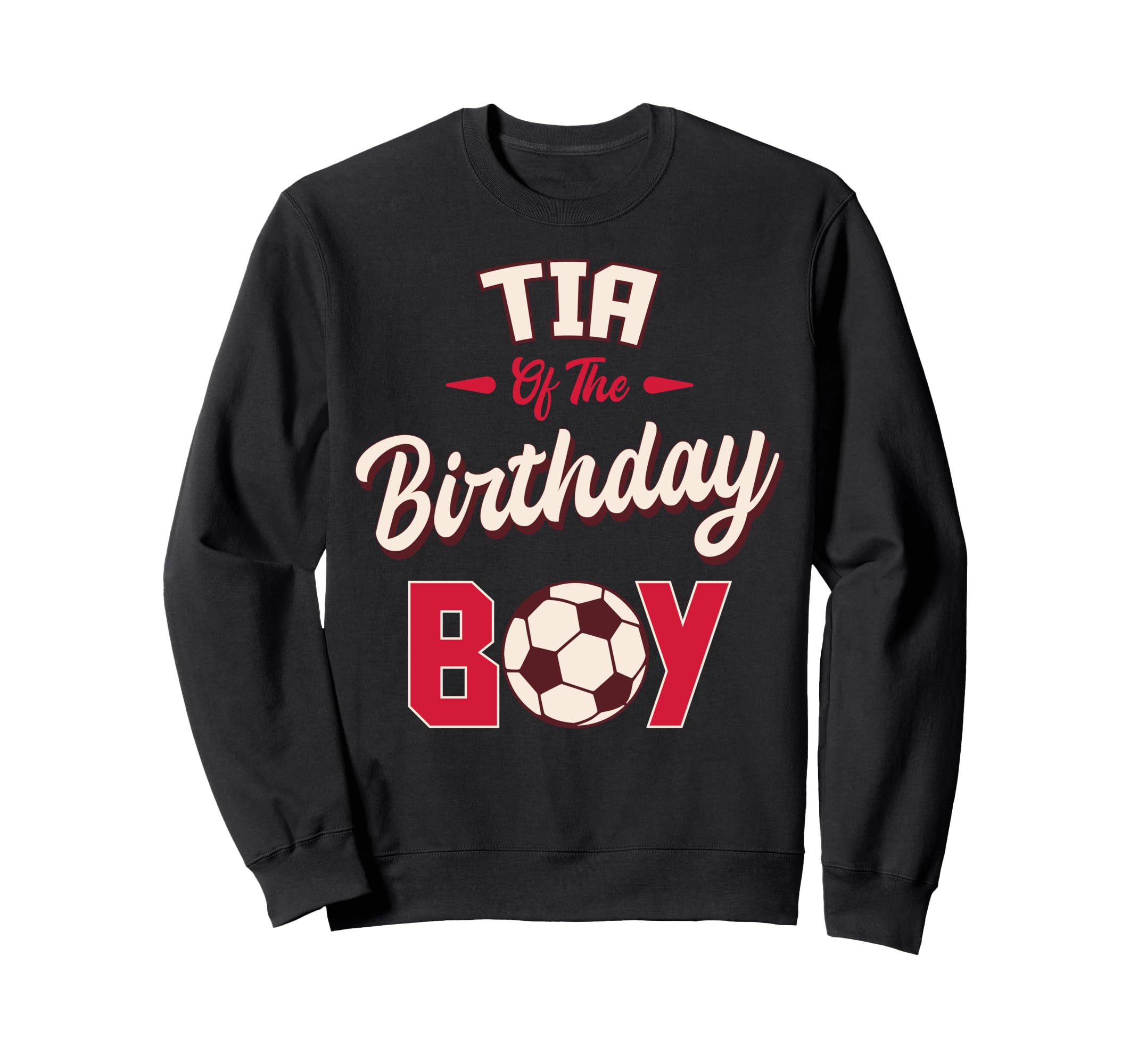 Tia Birthday Soccer Player Bday Party Sweatshirt - Graphic Print for Adults - T-Shirt, Sweatshirt, Hoodie
