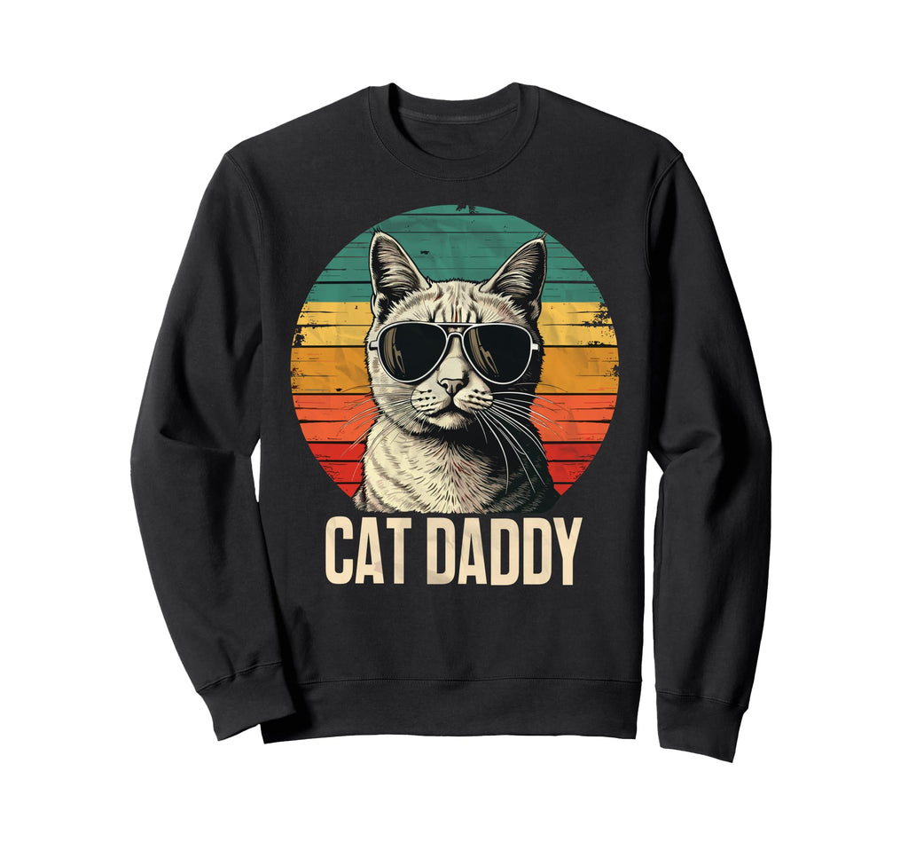 Cat Daddy Cats Sunglasses Cat Dad Sweatshirt - Aesthetic Graphic Men Women - T-Shirt, Sweatshirt, Hoodie
