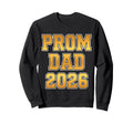 Prom Dad 2026 Matching Outfit Sweatshirt - Casual Everyday Wear for Adults - T-Shirt, Sweatshirt, Hoodie