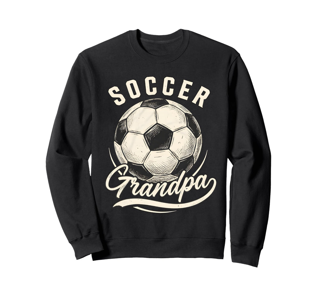 Soccer Grandpa Proud Soccer Player Sweatshirt - Unique Graphic for Adults - T-Shirt, Sweatshirt, Hoodie