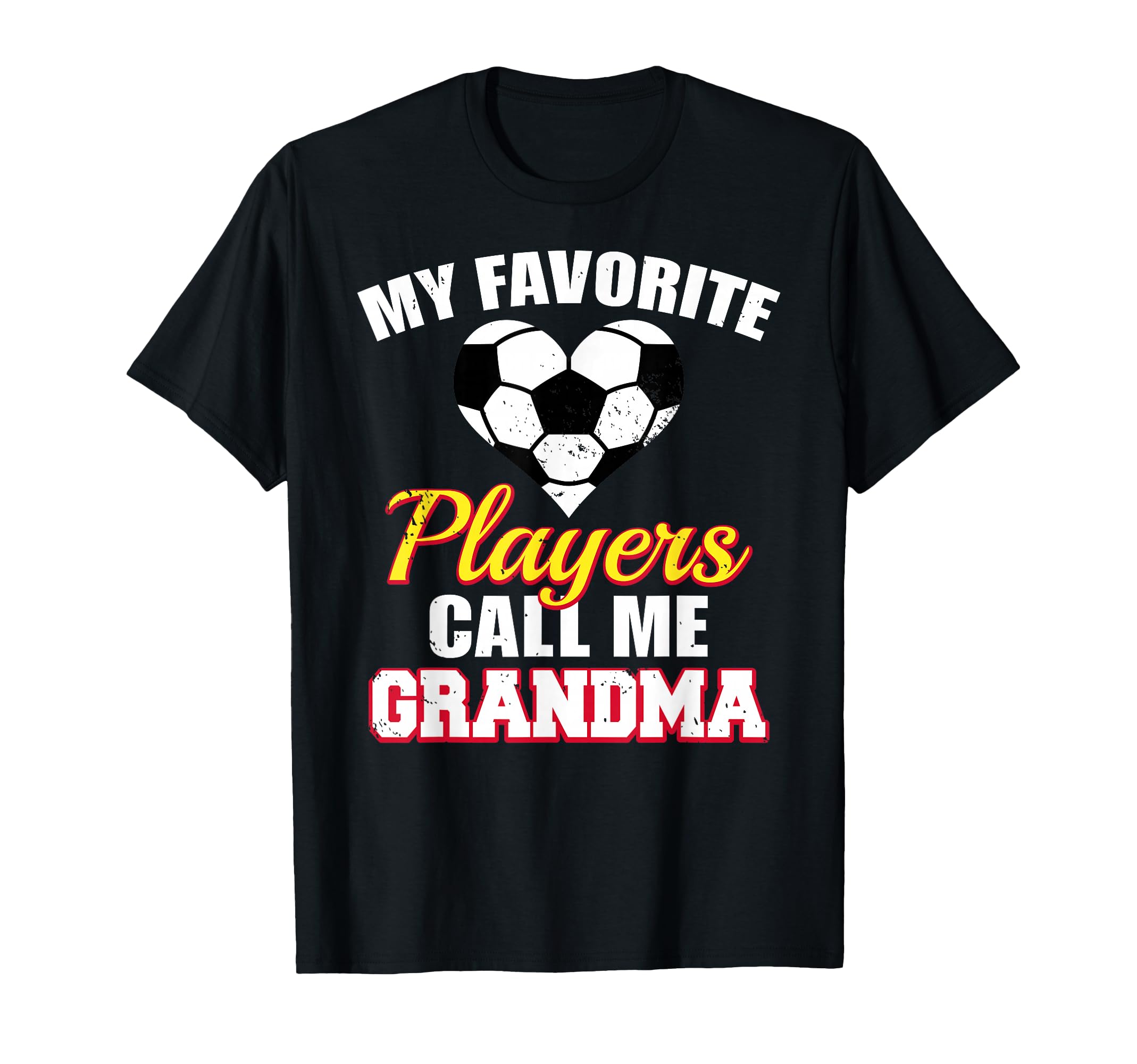 My Favorite Players Call Me Grandma Funny T-Shirt - Graphic Print Unisex - T-Shirt, Sweatshirt, Hoodie