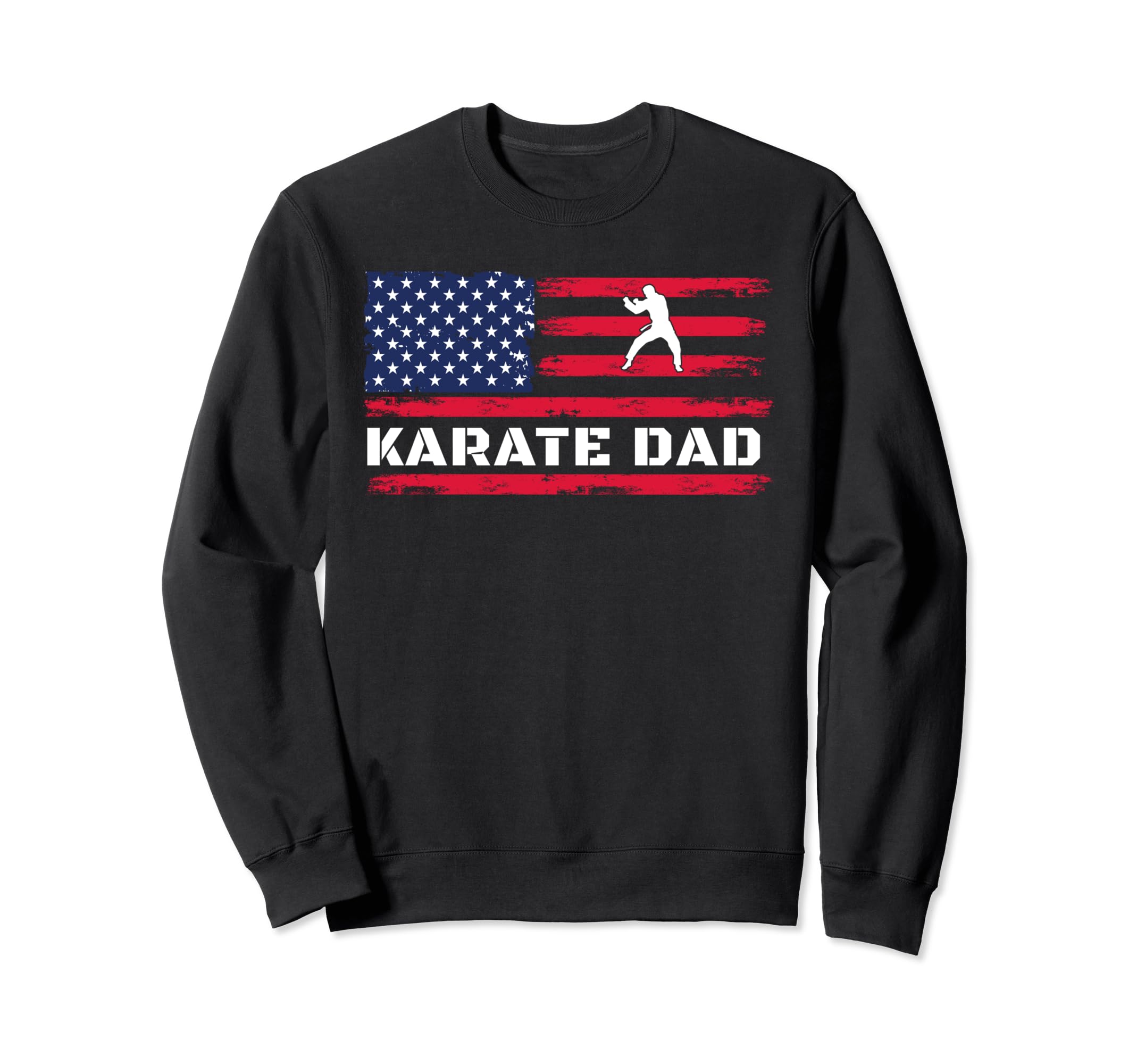 Karate Dad Birthday Fathers Gift Sweatshirt - Novelty Apparel for Adults - T-Shirt, Sweatshirt, Hoodie