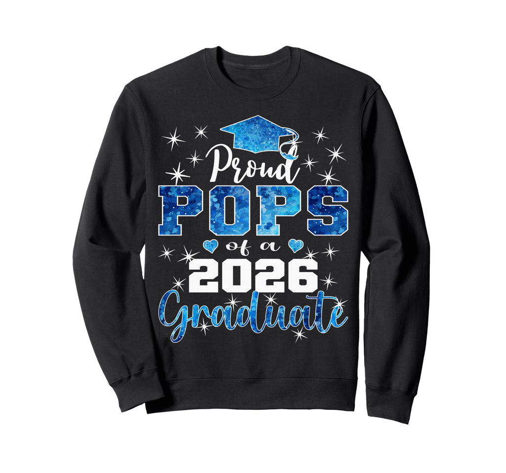 Super Proud Pops 2026 Graduate Sweatshirt - Fun Novelty Design for Adults - T-Shirt, Sweatshirt, Hoodie