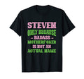 Badass Steven Name Unique Nickname T-Shirt - Novelty Apparel for Adults - T-Shirt, Sweatshirt, Hoodie