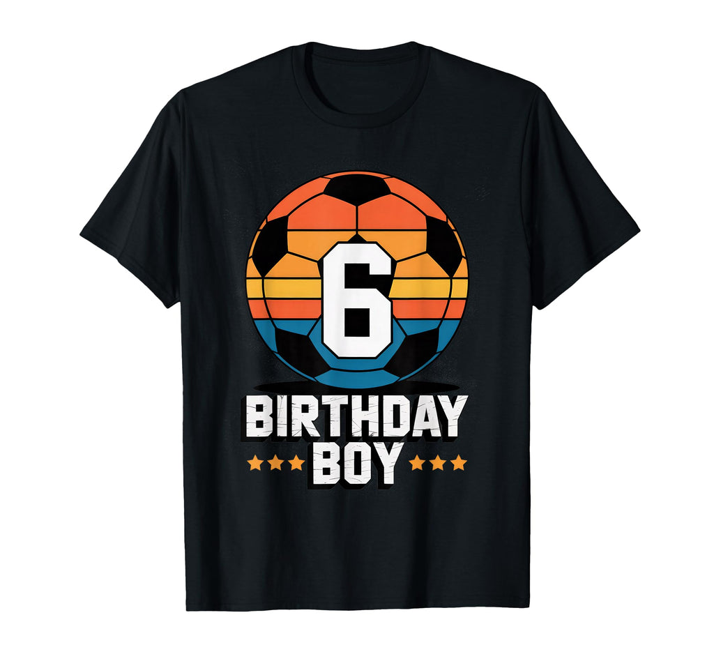 6 Year Old Soccer Player 6Th Birthday T-Shirt - Novelty Apparel for Adults - T-Shirt, Sweatshirt, Hoodie