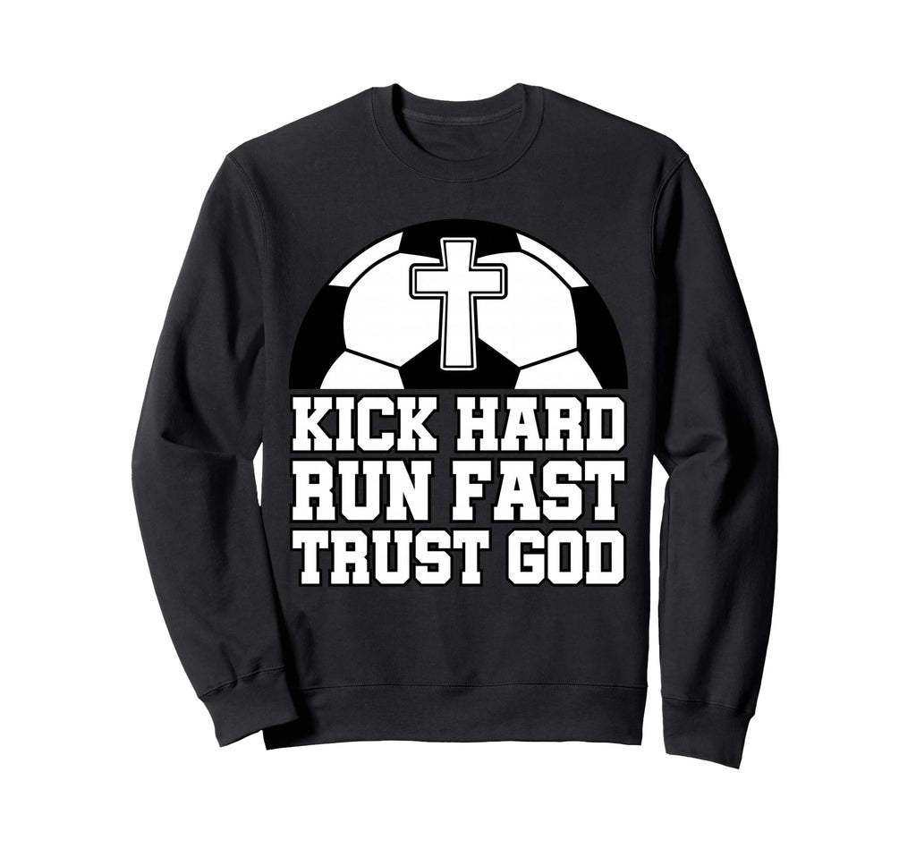 Christian Soccer Player Trust God Sweatshirt - Trendy Graphic for Adults - T-Shirt, Sweatshirt, Hoodie