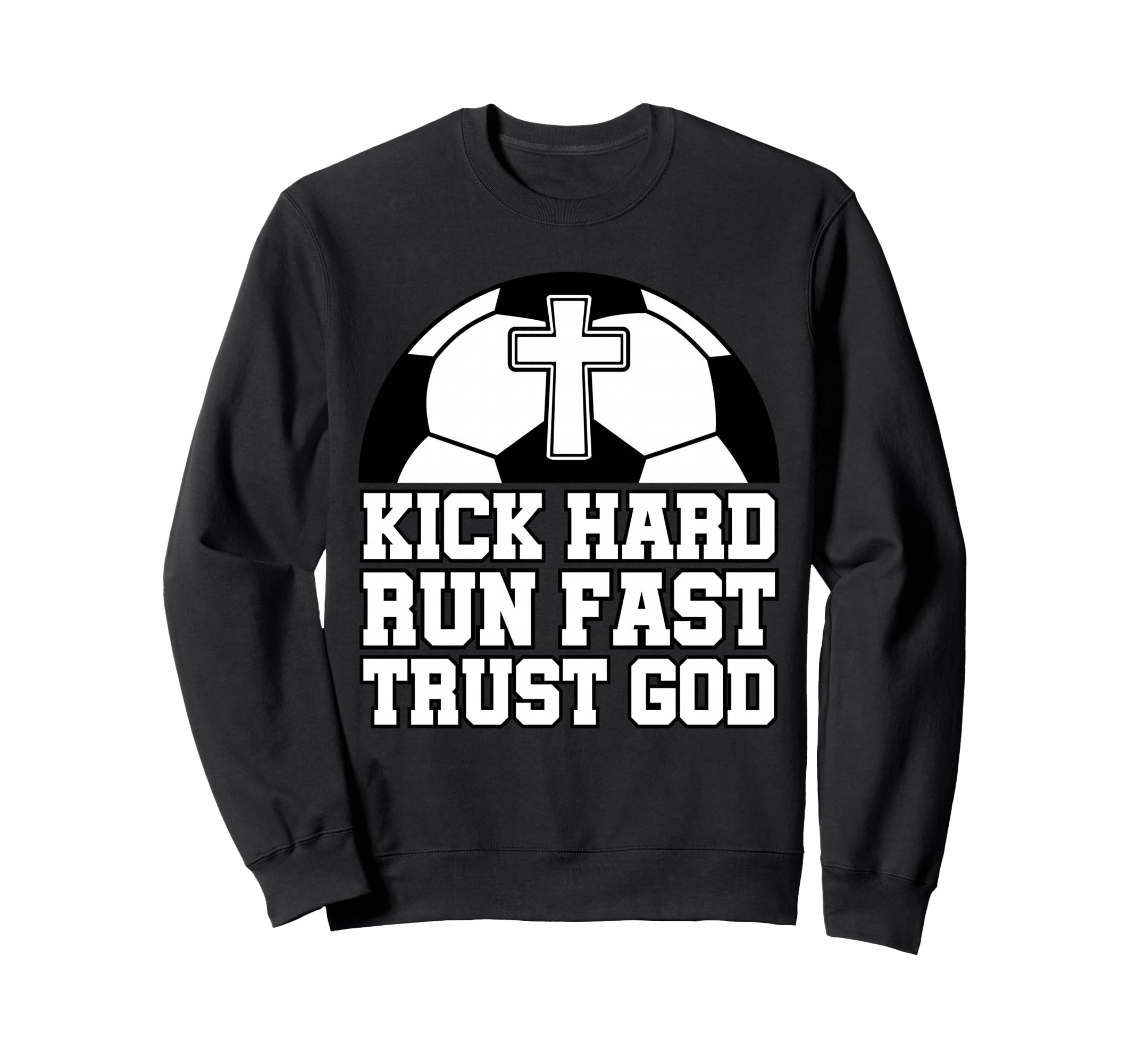 Christian Soccer Player Trust God Sweatshirt - Trendy Graphic for Adults - T-Shirt, Sweatshirt, Hoodie