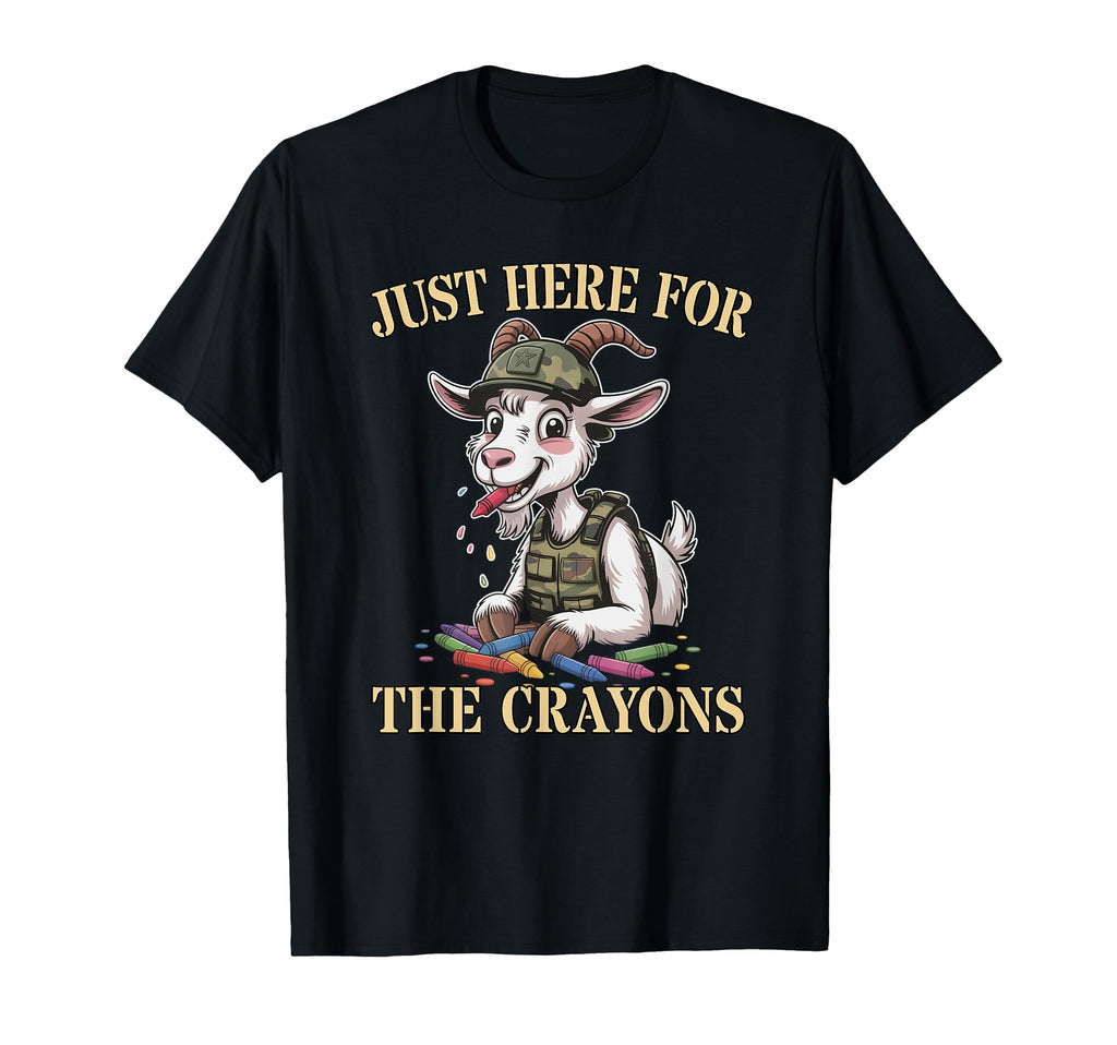 Funny Im Just Here Crayons Goat Son T-Shirt - Casual Everyday Wear Unisex - T-Shirt, Sweatshirt, Hoodie
