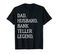 Dad Husband Bank Teller Legend T-Shirt - Casual Everyday Wear for Adults - T-Shirt, Sweatshirt, Hoodie
