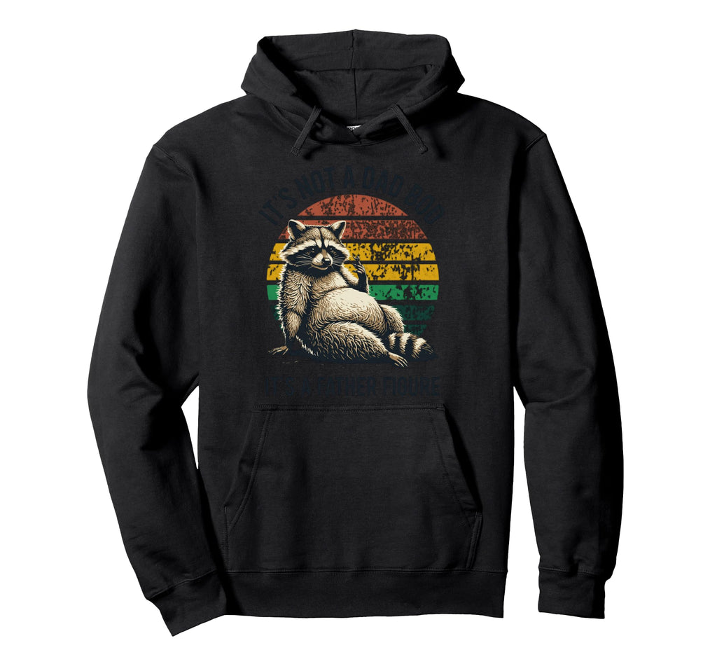 Its Not Dad Bod Its Father Figure Hoodie - Custom Art Print for Adults - T-Shirt, Sweatshirt, Hoodie