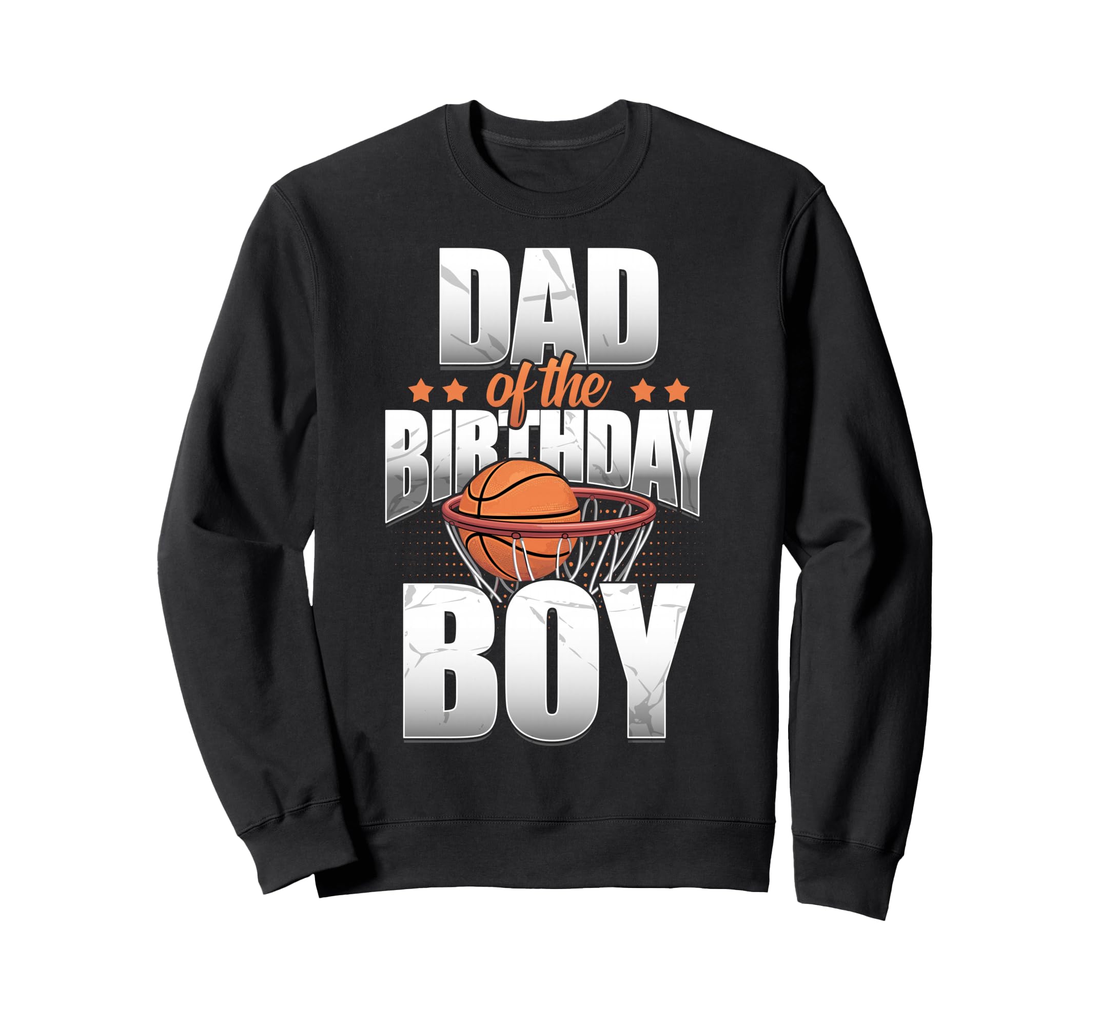 Dad Birthday Matching Basketball Sweatshirt - Trendy Graphic for Adults - T-Shirt, Sweatshirt, Hoodie