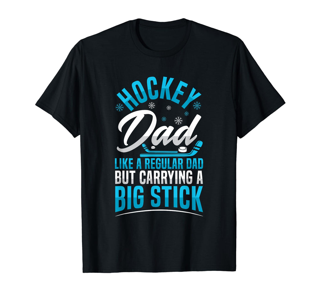 Ice Hockey Hockey Dad T-Shirt - Casual Everyday Wear Men Women - T-Shirt, Sweatshirt, Hoodie