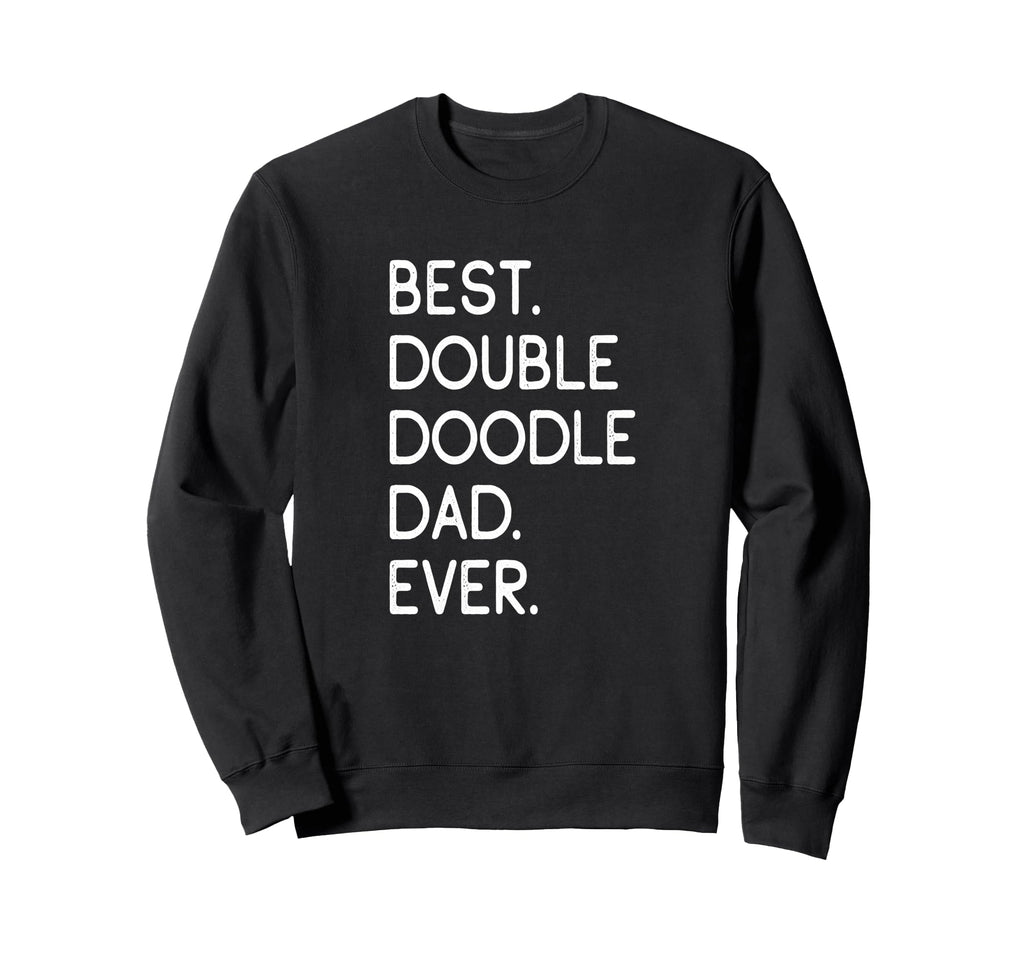Double Doodles Best Double Doodle Sweatshirt - Trendy Graphic Men Women - T-Shirt, Sweatshirt, Hoodie