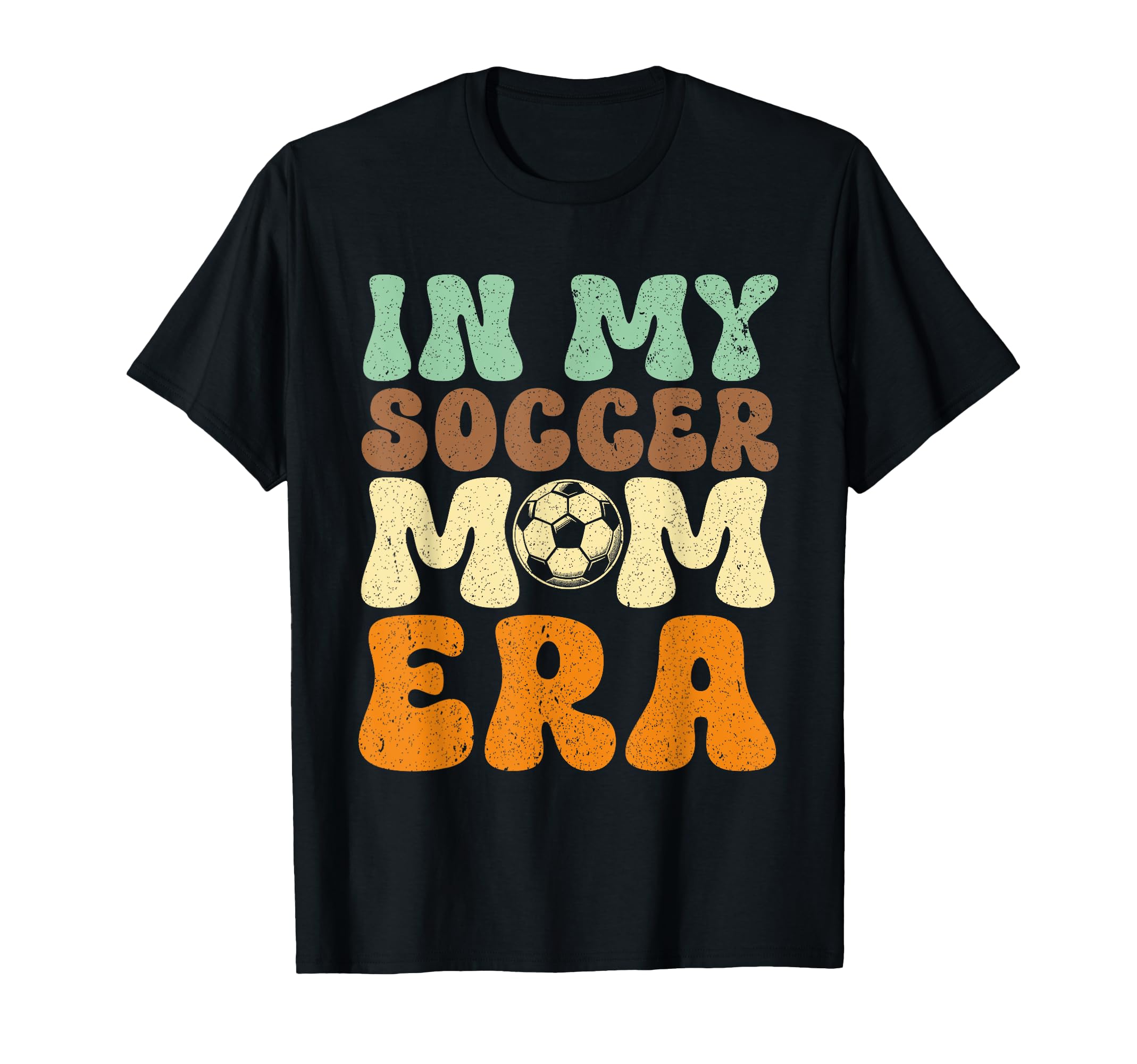 My Soccer Mom Era Groovy Football Mama T-Shirt - Trendy Graphic Men Women - T-Shirt, Sweatshirt, Hoodie