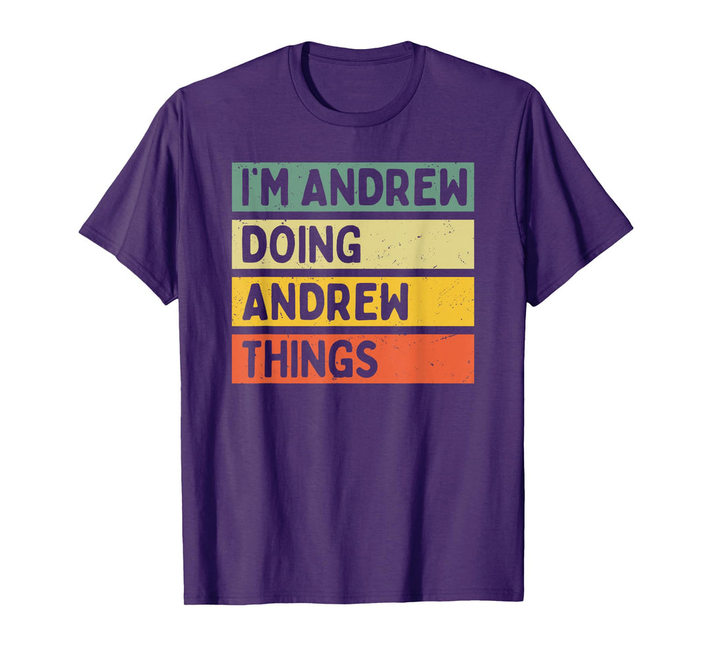 Im Andrew Doing Andrew Things Funny T-Shirt - Custom Art Print Unisex - T-Shirt, Sweatshirt, Hoodie