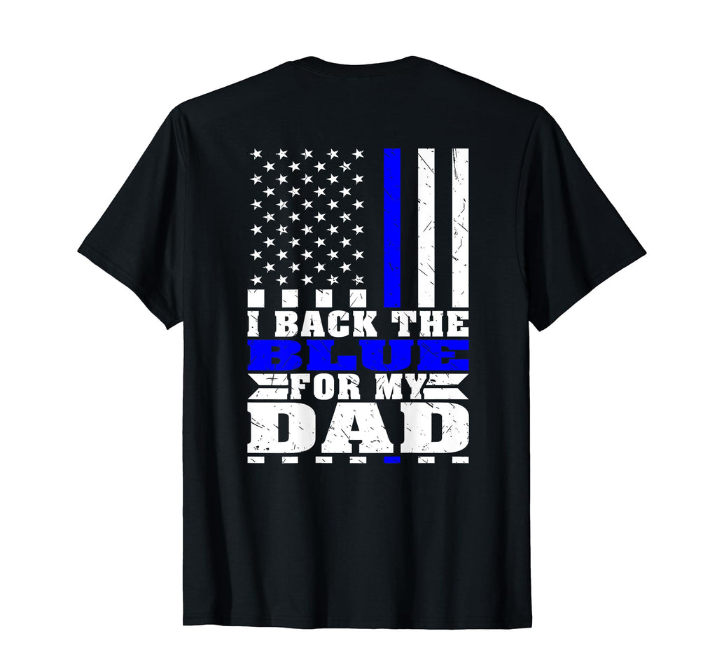 I Back Blue My Dad Proud Police Son T-Shirt - Aesthetic Graphic Men Women - T-Shirt, Sweatshirt, Hoodie