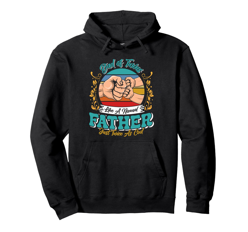 Dad Twins Like Normal Father Twice As Hoodie - Unique Graphic for Adults - T-Shirt, Sweatshirt, Hoodie