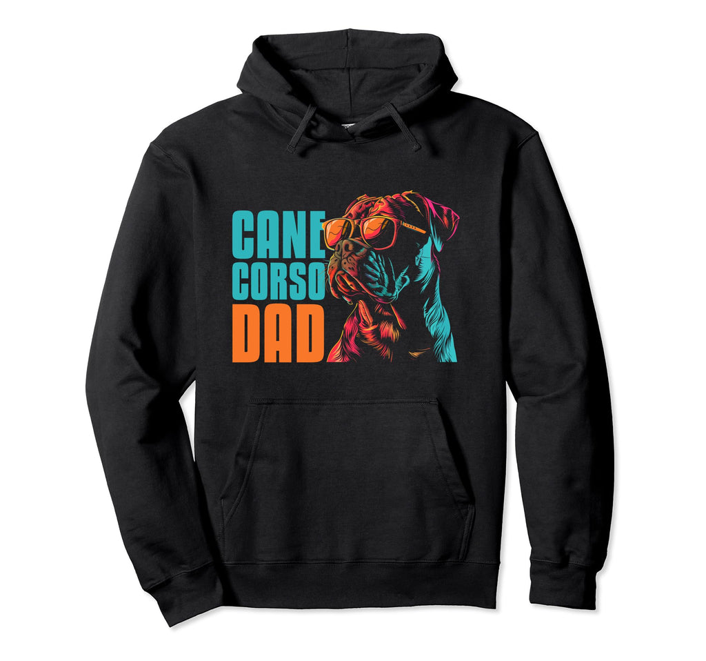 Cane Corso Dad Funny Dog Hoodie - Fun Novelty Design Unisex - T-Shirt, Sweatshirt, Hoodie