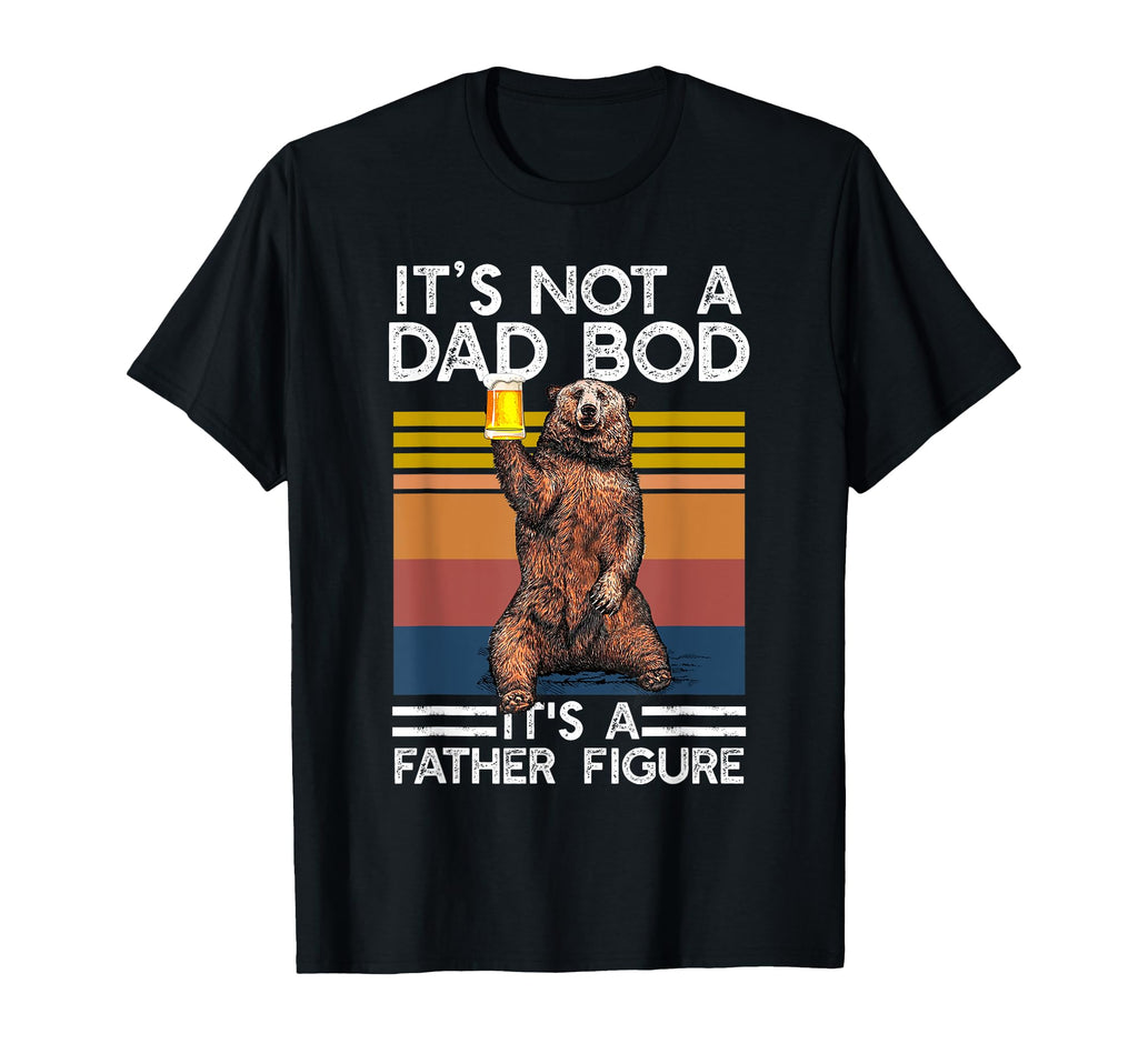 Its Not Dad Bod Its Father Figure T-Shirt - Minimalist Print for Adults - T-Shirt, Sweatshirt, Hoodie