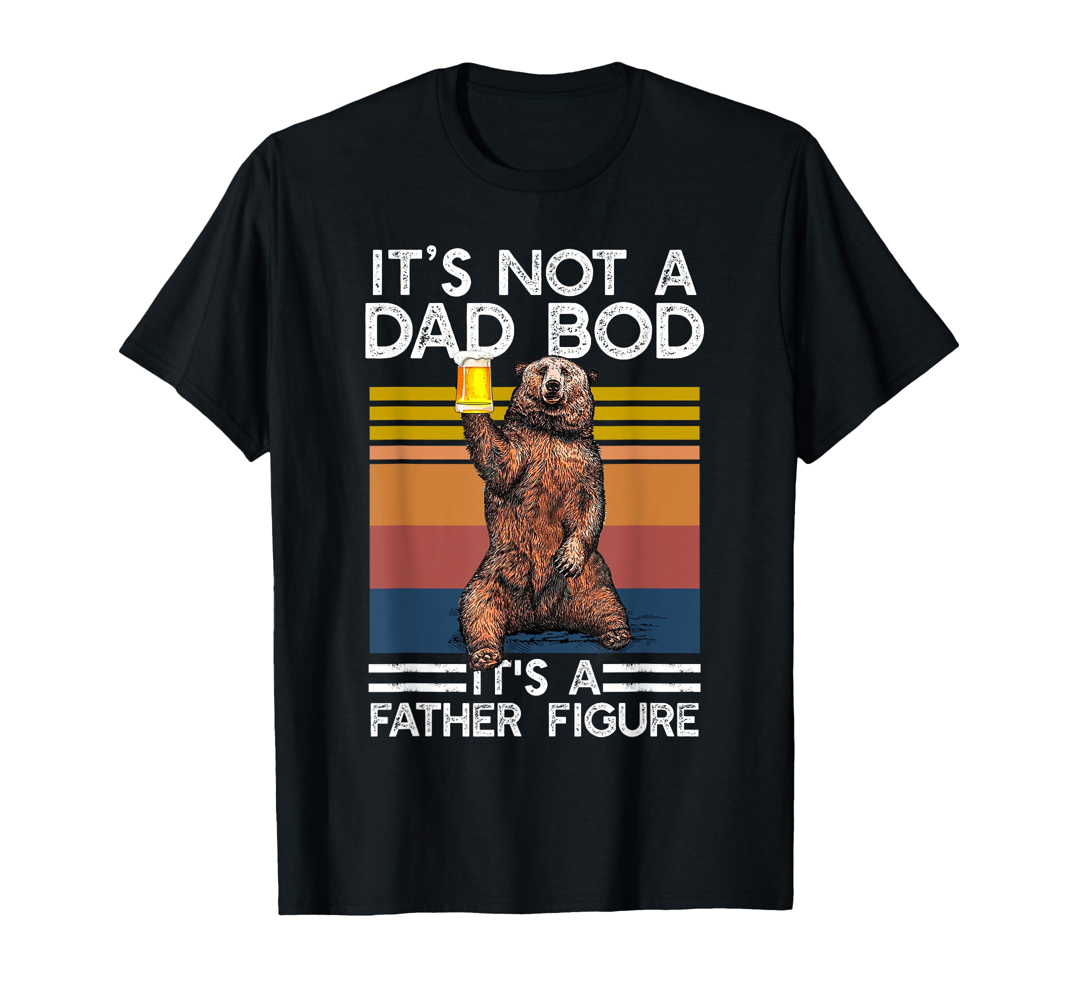 Its Not Dad Bod Its Father Figure T-Shirt - Minimalist Print for Adults - T-Shirt, Sweatshirt, Hoodie