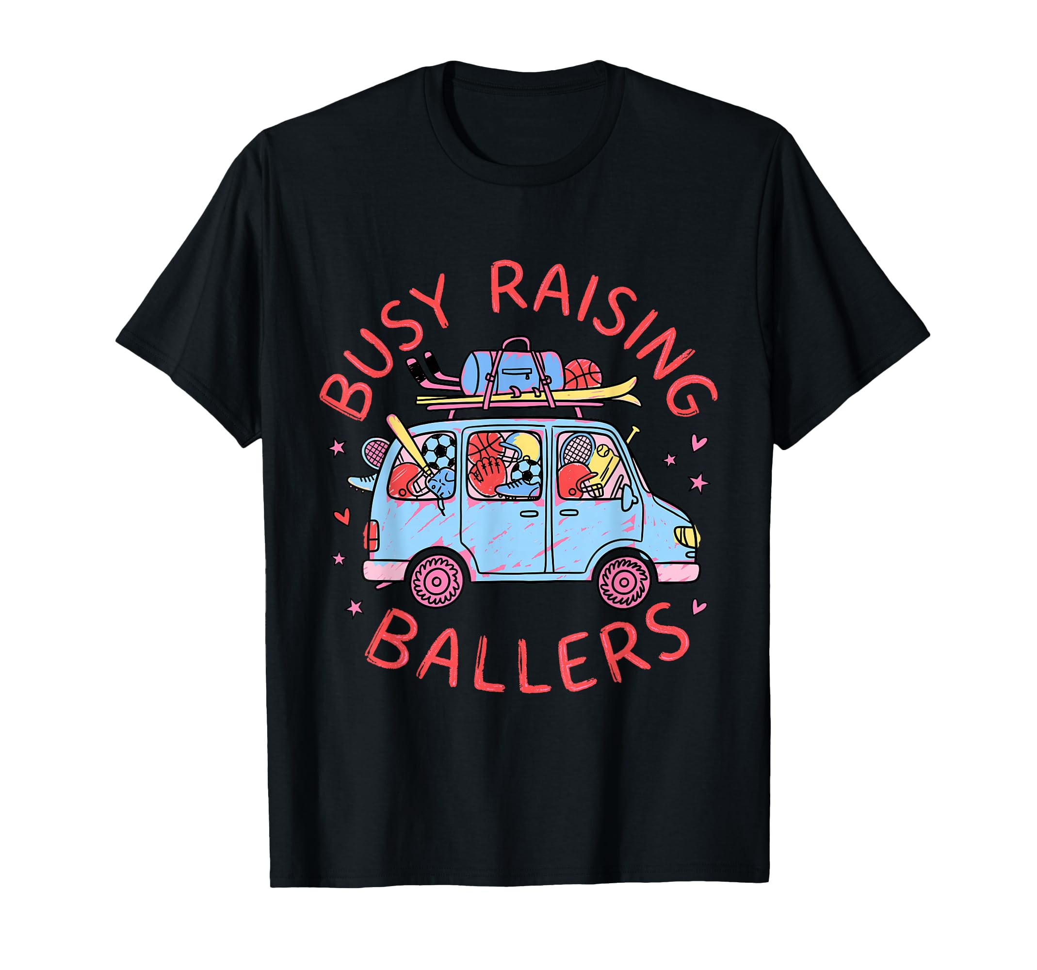 Busy Raising Ballers Sports Mom Life T-Shirt - Minimalist Print Unisex - T-Shirt, Sweatshirt, Hoodie