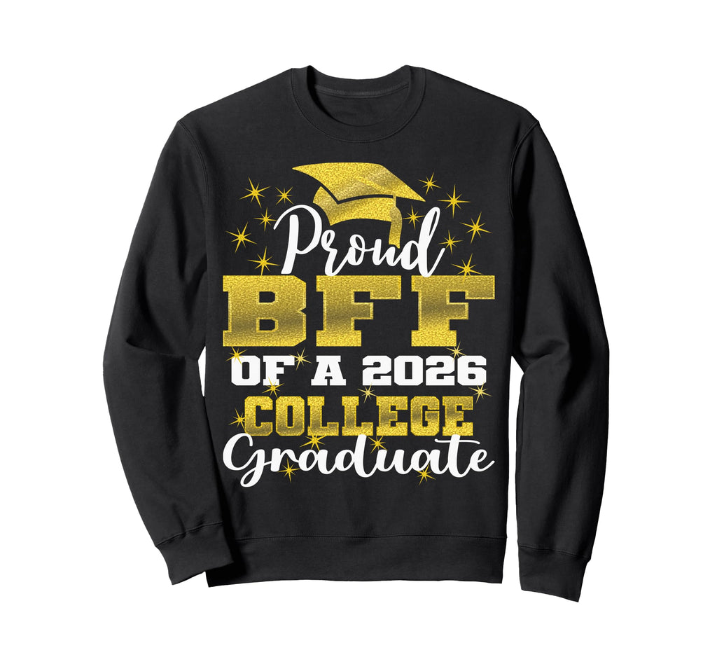 Proud Bff 2026 College Graduate Sweatshirt - Minimalist Print Men Women - T-Shirt, Sweatshirt, Hoodie