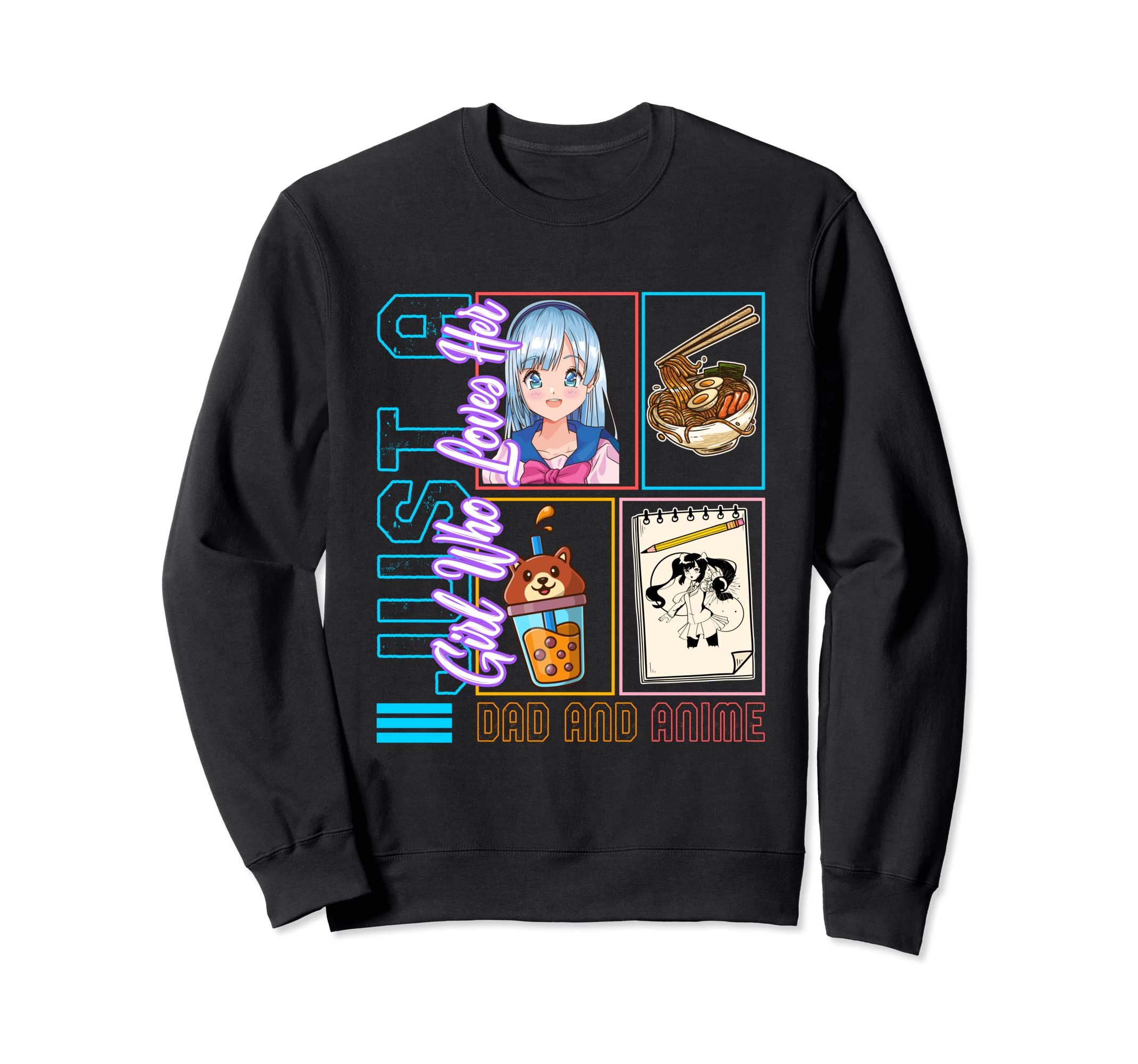 Her Dad And Anime Anime Otaku Japan Sweatshirt - Unique Graphic Unisex - T-Shirt, Sweatshirt, Hoodie