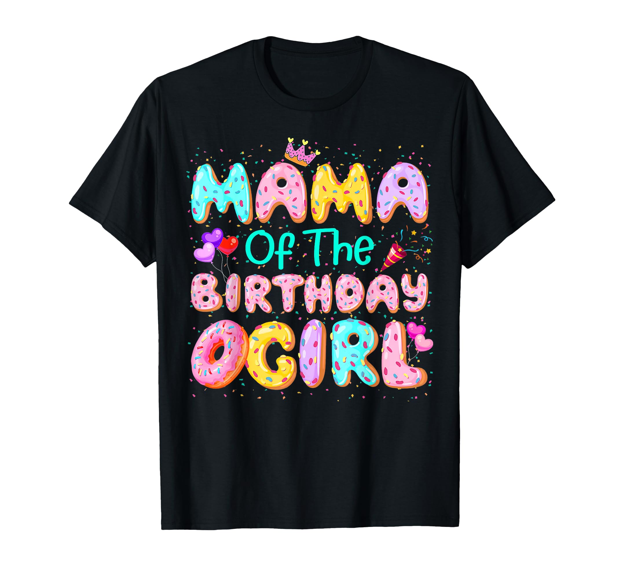Mama Birthday Sweet Donut Matching T-Shirt - Minimalist Print Unisex - T-Shirt, Sweatshirt, Hoodie