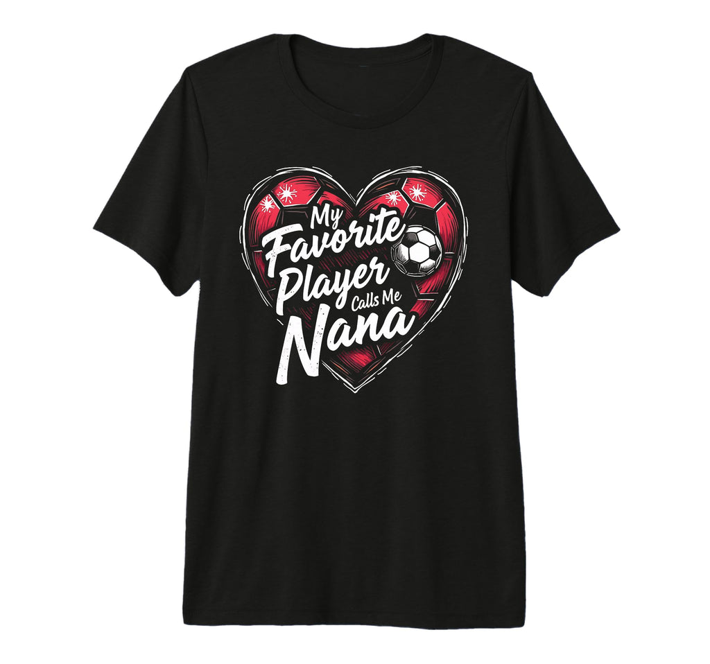 Proud Soccer Nana Funny Grandma Lover T-Shirt - Graphic Print for Adults - T-Shirt, Sweatshirt, Hoodie
